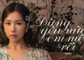 "Đừng yêu nữa, em mệt rồi" Lời (Lyric)