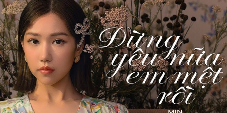 "Đừng yêu nữa, em mệt rồi" Lời (Lyric)