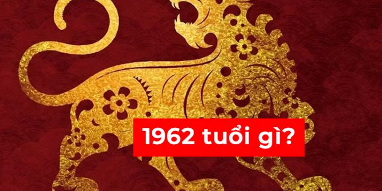 1962 tuổi gì? Vận mạng người tuổi Nhâm Dần sinh năm 62