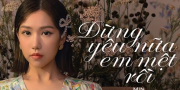 "Đừng yêu nữa, em mệt rồi" Lời (Lyric)