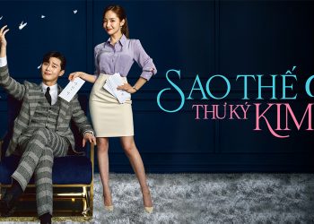 Xem phim Thư Ký Kim Sao Thế? – Full Vietsub [Review]