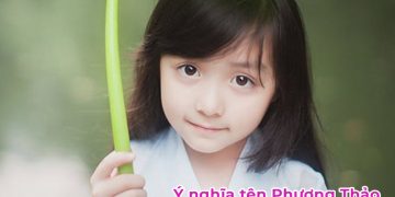 Con gái tên Phương Thảo có ý nghĩa gì?