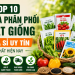 Top 10 Nhà Phân Phối Hạt Giống Giá Sỉ Uy Tín Nhất Hiện Nay